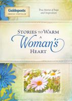 Stories to Warm a Woman's Heart: True Stories of Hope and Inspiration 082494500X Book Cover