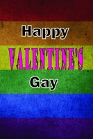 Happy Valantine's Gay: Notebook journal, gift gig for lgbt couple 1675531064 Book Cover