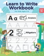 Learn to Write Workbook for Kids Ages 3-5: Tracing Letters and Numbers | Coloring Activity Book | Pen Control, Lines and Shapes for Toddlers, Preschool and Kindergarten B08VYKHY95 Book Cover