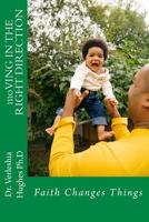moVING IN THE RIGHT DIRECTION 1535578513 Book Cover