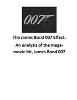 The James Bond 007 Effect: An analysis of the mega-movie hit, James Bond 007 1539811271 Book Cover