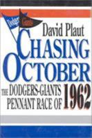 Chasing October: The Dodgers-Giants Pennant Race of 1962 0912083697 Book Cover