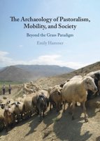The Archaeology of Pastoralism, Mobility, and Society: Beyond the Grass Paradigm 1009561650 Book Cover