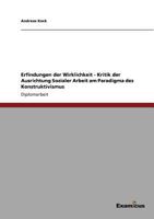 Erfindungen der Wirklichkeit - Kritik der Ausrichtung Sozialer Arbeit am Paradigma des Konstruktivismus 3867467536 Book Cover