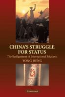 China's Struggle for Status: The Realignment of International Relations 052171415X Book Cover