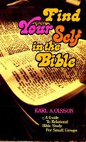 Find Your Self in the Bible: A Guide to Relational Bible Study for Small Groups 0806614080 Book Cover