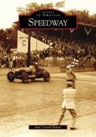 Speedway (Images of America: Indiana) 0738533327 Book Cover