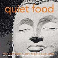 Quiet Food: A Recipe for Sanity 1919930620 Book Cover
