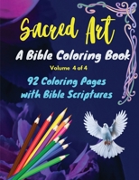 Sacred Art: A Bible Coloring Book (Volume 4 of 4) B0CQTSX297 Book Cover