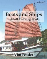 Boats & Ships: Adult Coloring Book, Volume 5: Boat and Ship Sketches for Coloring 1523810009 Book Cover