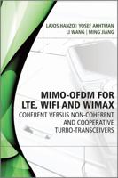 MIMO-OFDM for LTE, WiFi and WiMAX: Coherent versus Non-coherent and Cooperative Turbo Transceivers (Wiley - IEEE) 0470686693 Book Cover