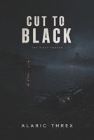 Cut to Black: The First Thread (Dead Air Files) B0GXPS7HJM Book Cover