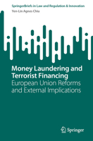 Money Laundering and Terrorist Financing: European Union Reforms and External Implications (SpringerBriefs in Law) 9819666538 Book Cover