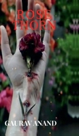 Rose Thorn: Soft Petals, Sharp Edges B0F4GGDFPY Book Cover