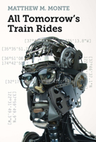 All Tomorrow's Train Rides 193963931X Book Cover