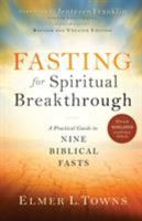 Fasting for Spiritual Breakthrough: A Practical Guide to Nine Biblical Fasts 0764218395 Book Cover