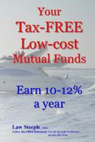 Your Tax-FREE Low-Cost Mutual Funds: Earn 10-12% a year 1484080920 Book Cover