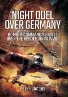 Night Duel Over Germany: Bomber Command's Battle Over the Reich During WWII 1783463376 Book Cover