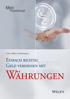 Einfach richtig Geld verdienen mit Wahrungen (Mein Finanzkonzept) 3527508600 Book Cover