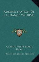 Administration De La France V4 (1861) 1160770700 Book Cover