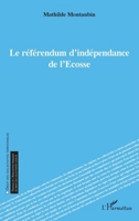 Le référendum d'indépendance de l'Écosse (Droit Des Collectivités Territoriales) (French Edition) 2343094004 Book Cover