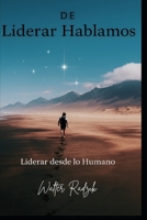 ... de Liderar Hablamos (Spanish Edition) B0FGVRYZ12 Book Cover
