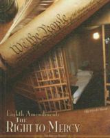 Eighth Amendment: The Right to Mercy 1599289202 Book Cover