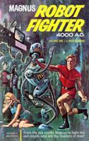 Magnus, Robot Fighter 4000 A.D. Volume 1 (Magnus Robot Fighter (Graphic Novels)) 1593072694 Book Cover