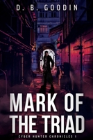 Mark of the Triad : Cyber Hunter Chronicles 1 1733420258 Book Cover