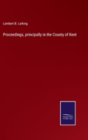 Proceedings, principally in the County of Kent 3375017499 Book Cover