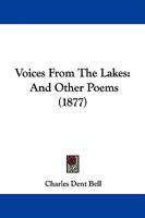 Voices From The Lakes: And Other Poems 1144582040 Book Cover