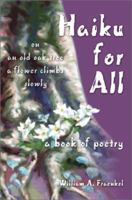 Haiku for All: A Book of Poetry 0595652174 Book Cover