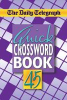 The Daily Telegraph Quick Crossword Book 45 1509893768 Book Cover