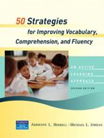 50 Strategies for Improving Vocabulary, Comprehension and Fluency (2nd Edition) (50 Teaching Strategies Series) 0131712055 Book Cover