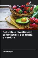Pellicole e rivestimenti commestibili per frutta e verdura (Italian Edition) 6202472561 Book Cover