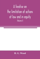 A treatise on the limitation of actions at law and in equity: with an appendix, containing the American and English statutes of limitations 9354003168 Book Cover