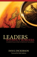 Leaders Without Borders: 9 Essentials for Everyday Leaders 1933715995 Book Cover