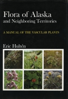 Flora of Alaska and Neighboring Territories: A Manual of the Vascular Plants 0804706433 Book Cover