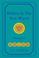 Hidden In The New World: Champions B09TMVRYVH Book Cover