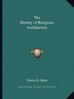 History of Religious Architecture 1162584785 Book Cover