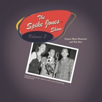 The Spike Jones Show Vol. 3: Starring Spike Jones and his City Slickers B0BKCSQV2V Book Cover