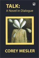 Talk: A Novel in Dialogue 0942979869 Book Cover