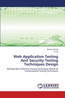 Web Application Testing And Security Testing Techniques Design 3846532088 Book Cover