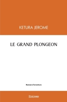 LE GRAND PLONGEON (French Edition) 2414446757 Book Cover