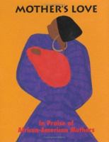Mother's Love: In Praise of African-American Mothers (Peter Pauper Charming Petites) 0880887362 Book Cover