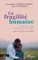 La fragilité humaine: Regards croisés du soignant et du soigné (Jama) (French Edition) 233661295X Book Cover