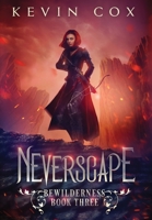 Neverscape: Bewilderness Book Three B0CGKHGCGG Book Cover