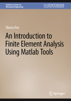 An Introduction to Finite Element Analysis Using Matlab Tools 3031175395 Book Cover