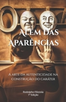 Além das Aparências: A arte da autenticidade na construção do caráter B0C9S3H77H Book Cover