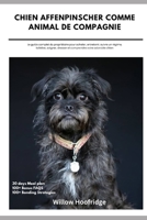 Chien Affenpinscher Comme Animal De Compagnie: Le guide complet du propriétaire pour acheter, entretenir, suivre un régime, toiletter, soigner, ... votre adorable chien (French Edition) B0DYJQR33B Book Cover